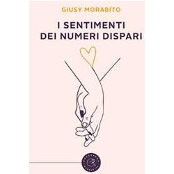I Sentimenti Dei Numeri Dispari I Sentimenti Dei Numeri Dispari