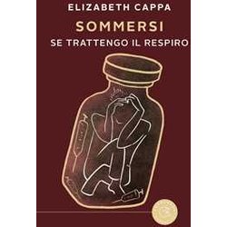Sommersi. Se Trattengo Il Respiro Sommersi. Se Trattengo Il Respiro