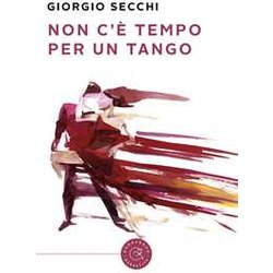 Non C'è Tempo Per Un Tango Non C'è Tempo Per Un Tango