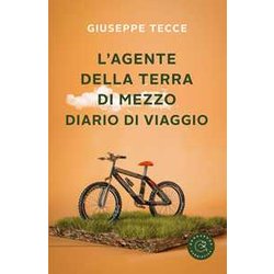 L'agente Della Terra Di Mezzo. Diario Di Viaggio