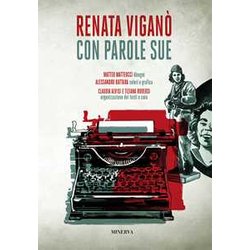 Con Parole Sue. Vita Illustrata Di Renata Viganò Con Parole Sue. Vita Illustrata Di Renata Viganò
