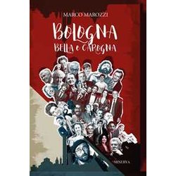 Bologna Bella E Carogna