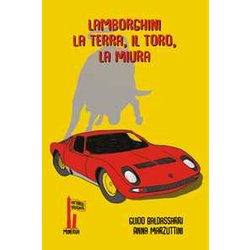 Lamborghini. La Terra, Il Toro, La Miura