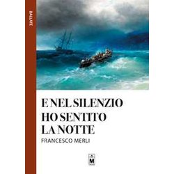 E Nel Silenzio Ho Sentito La Notte E Nel Silenzio Ho Sentito La Notte