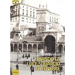 Quando La Luce Squarciò Le Tenebre Quando La Luce Squarciò Le Tenebre