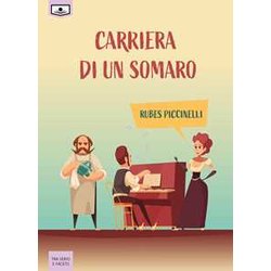 Carriera Di Un Somaro. Ediz. Integrale Carriera Di Un Somaro. Ediz. Integrale