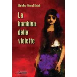 La Bambina Delle Violette. Ediz. Integrale La Bambina Delle Violette. Ediz. Integrale