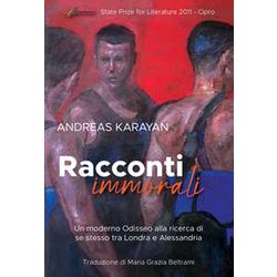Racconti Immorali. Un Moderno Odisseo Alla Ricerca Di Se Stesso Tra Londra E Alessandria