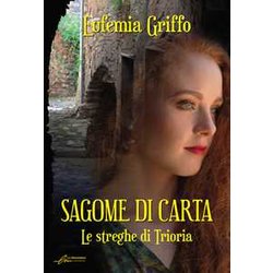 Sagome Di Carta. Le Streghe Di Triora. Ediz. Integrale Sagome Di Carta. Le Streghe Di Triora. Ediz. Integrale