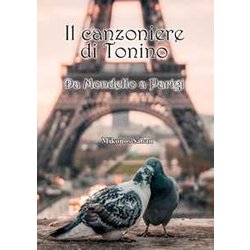 Il Canzoniere Di Tonino. Da Mondello A Parigi Il Canzoniere Di Tonino. Da Mondello A Parigi