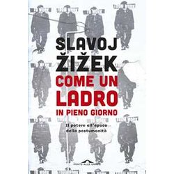 Come Un Ladro In Pieno Giorno. Il Potere All'epoca Della PostumanitÃ