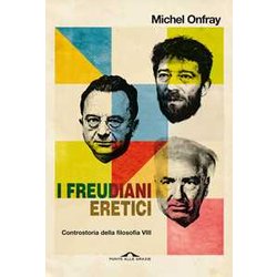 I Freudiani Eretici. Controstoria Della Filosofia (Vol. 8) I Freudiani Eretici. Controstoria Della Filosofia (Vol. 8)