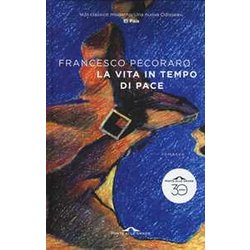 La Vita In Tempo Di Pace La Vita In Tempo Di Pace