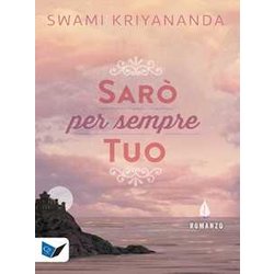 Sarò Per Sempre Tuo Sarò Per Sempre Tuo