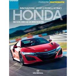 Honda. Da Soichiro Ai Giorni Nostri. Innovazione, Sport E Modelli Iconici
