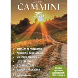 Cammini 2022. Le Grandi Vie. Opera Completa. Con Cartine Di Tutti I Percorsi. Santiago De Compostela-Cammino Di Sant'antonio-Via Romea Germanica-Le ... Celeste-Magna Via Franci... (Vol. 1-6) Cammini 2022. Le Grandi Vie. Opera Completa. Con Cartine Di Tutti I Percorsi. Santiago De Compostela-Cammino Di Sant'antonio-Via Romea Germanica-Le ... Celeste-Magna Via Franci... (Vol. 1-6)