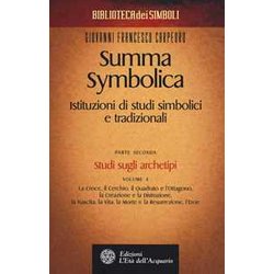 Summa Symbolica. Istituzioni Di Studi Simbolici E Tradizionali. Studi Sugli Archetipi (Vol. 2/1) Summa Symbolica. Istituzioni Di Studi Simbolici E Tradizionali. Studi Sugli Archetipi (Vol. 2/1)