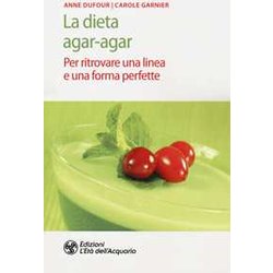 La Dieta Agar-Agar. Per Ritrovare Una Linea E Una Forma Perfette La Dieta Agar-Agar. Per Ritrovare Una Linea E Una Forma Perfette