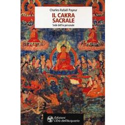 Il Chakra Sacrale. Sede Dell'io Personale Il Chakra Sacrale. Sede Dell'io Personale