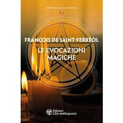 Le Evocazioni Magiche Le Evocazioni Magiche