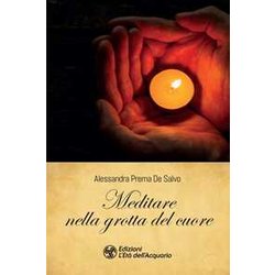 Meditare Nella Grotta Del Cuore Meditare Nella Grotta Del Cuore