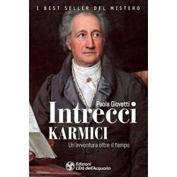 Intrecci Karmici. Un'avventura Oltre Il Tempo Intrecci Karmici. Un'avventura Oltre Il Tempo