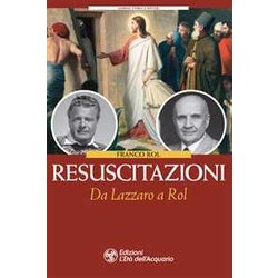 Resuscitazioni. Da Lazzaro A Rol Resuscitazioni. Da Lazzaro A Rol