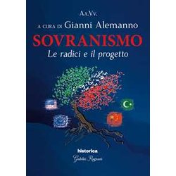 Sovranismo. Le Radici E Il Progetto Sovranismo. Le Radici E Il Progetto