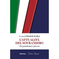 L'attualità Del Sovranismo. Tra Pandemia E Guerra L'attualità Del Sovranismo. Tra Pandemia E Guerra