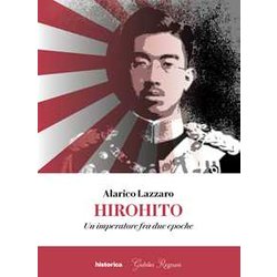 Hirohito. Un Imperatore Fra Due Epoche Hirohito. Un Imperatore Fra Due Epoche