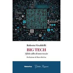 Big Tech. Sfida Alla Democrazia Big Tech. Sfida Alla Democrazia