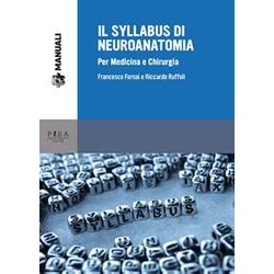 Il Syllabus Di Neuroanatomia. Per Medicina E Chirurgia Il Syllabus Di Neuroanatomia. Per Medicina E Chirurgia