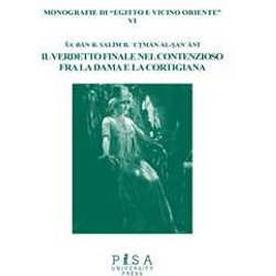 Il Verdetto Finale Nel Contenzioso Fra La Dama E La Cortigiana. Ediz. Italiana E Araba