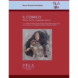 Il Comico. Teorie, Forme, Rappresentazioni