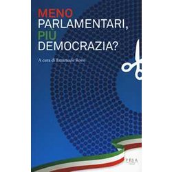 Meno Parlamentari, Più Democrazia? Meno Parlamentari, Più Democrazia?