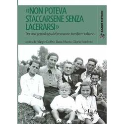 «Non Poteva Staccarsene Senza Lacerarsi». Per Una Genealogia Del Romanzo Familiare Italiano «Non Poteva Staccarsene Senza Lacerarsi». Per Una Genealogia Del Romanzo Familiare Italiano