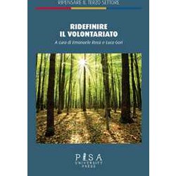 «Ridefinire» Il Volontariato Dopo La Riforma Del Terzo Settore «Ridefinire» Il Volontariato Dopo La Riforma Del Terzo Settore