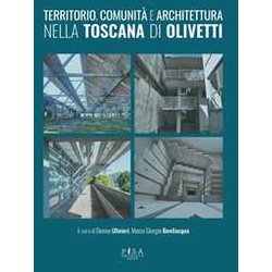 Territorio, Comunità E Architettura Toscana Di Olivetti Territorio, Comunità E Architettura Toscana Di Olivetti