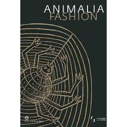 Animalia Fashion. Catalogo Della Mostra (Firenze, 8 Gennaio-5 Maggio 2019). Ediz. A Colori Animalia Fashion. Catalogo Della Mostra (Firenze, 8 Gennaio-5 Maggio 2019). Ediz. A Colori