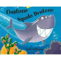 Gastone Squalo Dentone. Ediz. A Colori Gastone Squalo Dentone. Ediz. A Colori