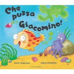 Che Puzza Giacomino! Ediz. A Colori Che Puzza Giacomino! Ediz. A Colori