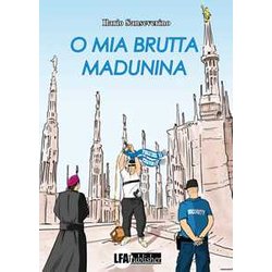 O Mia Brutta Madunina