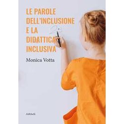 Le Parole Dell'inclusione E La Didattica Inclusiva Le Parole Dell'inclusione E La Didattica Inclusiva