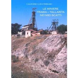 Le Miniere Trabia-Tallarita Nei Miei Scatti Le Miniere Trabia-Tallarita Nei Miei Scatti