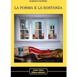 La Forma E La Sostanza La Forma E La Sostanza