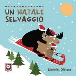 Un Natale Selvaggio. Ediz. A Colori Un Natale Selvaggio. Ediz. A Colori