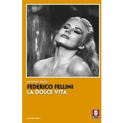 Federico Fellini. La Dolce Vita. Nuova Ediz. Federico Fellini. La Dolce Vita. Nuova Ediz.