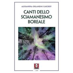 Canti Dello Sciamanesimo Boreale Canti Dello Sciamanesimo Boreale