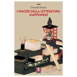 I Piaceri Della Letteratura Giapponese I Piaceri Della Letteratura Giapponese