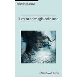 Il Verso Selvaggio Della Luna Il Verso Selvaggio Della Luna